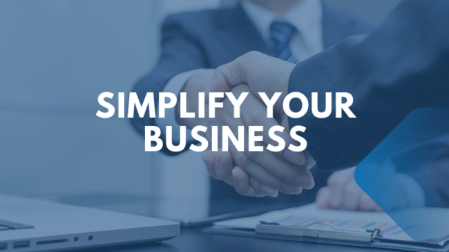 simplify your business