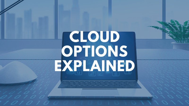 cloud-options-explained