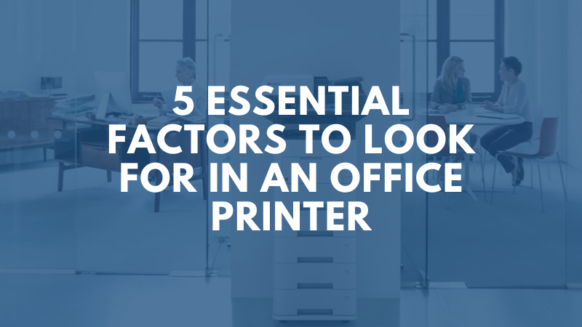 essential-factors-office-printer