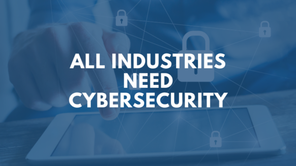 all-industries-need-cybersecurity