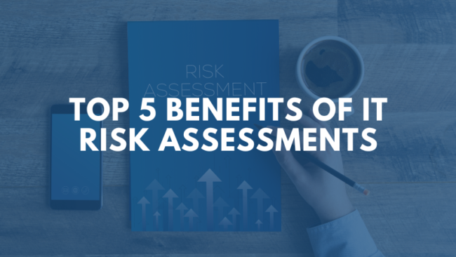 5-benefits-IT-risk-assessments
